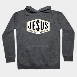 Jesus Christ - Repent & Believe Hoodie